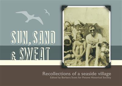 Sun, Sand & Sweat - Recollections of a seaside village